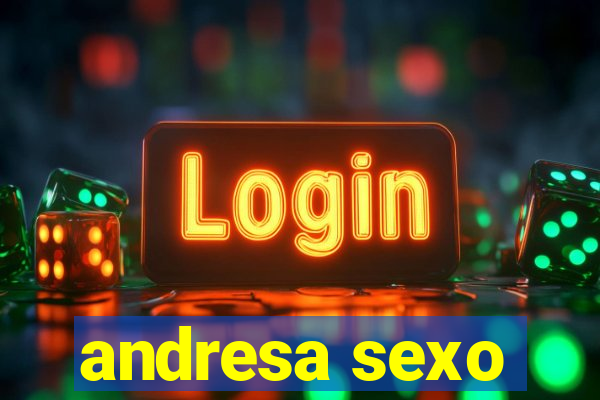 andresa sexo